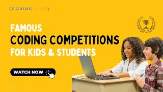Coding Competitions For Kids And Students