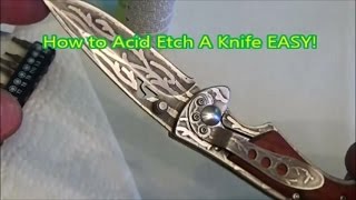 How to Acid Etch a Knife EASY!!!