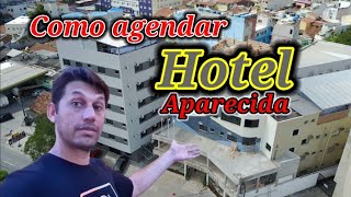 Como agendar Hotéis em Aparecida 
