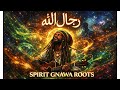 يا رجال الله Ya Rijala Allah Mystic Roots Gnawa