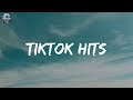 Tik Tok Hits - Best TikTok Viral Songs 2023 | Trending TikTok Complication