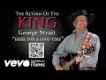 George Strait - Here For A Good Time (Audio)