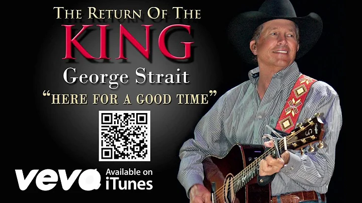 George Strait - Here For A Good Time (Official Audio)