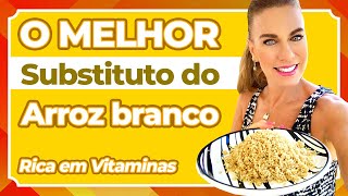 O MELHOR Substituto do ARROZ BRANCO | Carina Palatnik