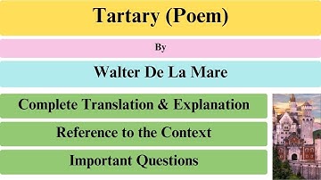 2. Tartary Poem by Walter De La Mare | BA Part 1 | summary, explanation & imp. questions analysis