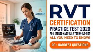 RVT Certification Practice Test 2026 | Registered Vascular Technologist Exam Prep Guide