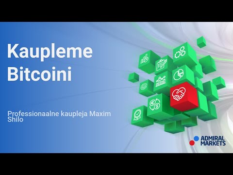 Kaupleme Bitcoini - sissejuhatus maailma tuntuimasse krüptovaluutasse