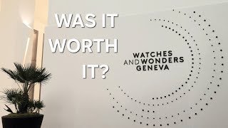 Watches and Wonders - My Experience