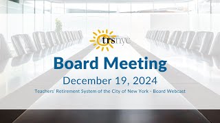 December 19, 2024 - Board Meeting
