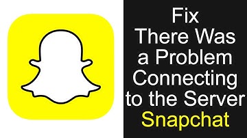 FIX There Was a Problem Connecting to the Server Snapchat UPDATED 2019
