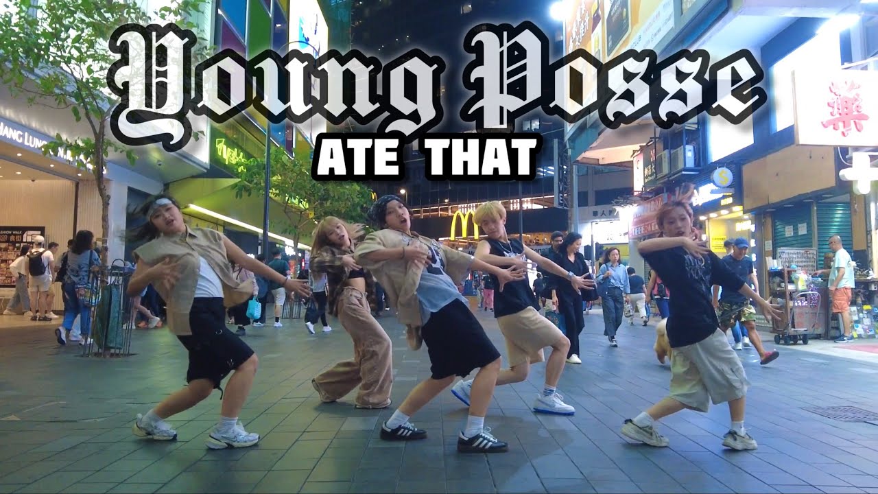 [KPOP IN PUBLIC] YOUNG POSSE (영파씨)- ATE THAT | Dance Cover From HK ...