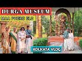 Durga museum kolkata  maa phere elo  kolkata vlog  durga exhibition hall sensnest1131