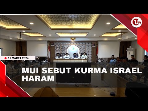 MUI TEGASKAN KURMA PRODUKSI ISRAEL HUKUMNYA HARAM | U-NEWS