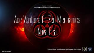 ✯ Ace Ventura ft. Zen Mechanics - Nova Era (Master Mix. by: Space Intruder) edit.2k20