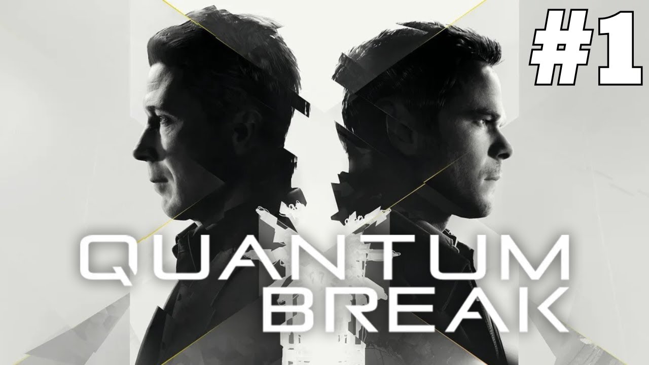 Quantum Break ⏱️ | Part 1 | Time Is Power | Boba Streamz