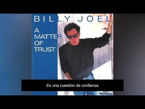 BILLY JOEL "A matter of trust" SUBTITULADO AL ESPAÑOL