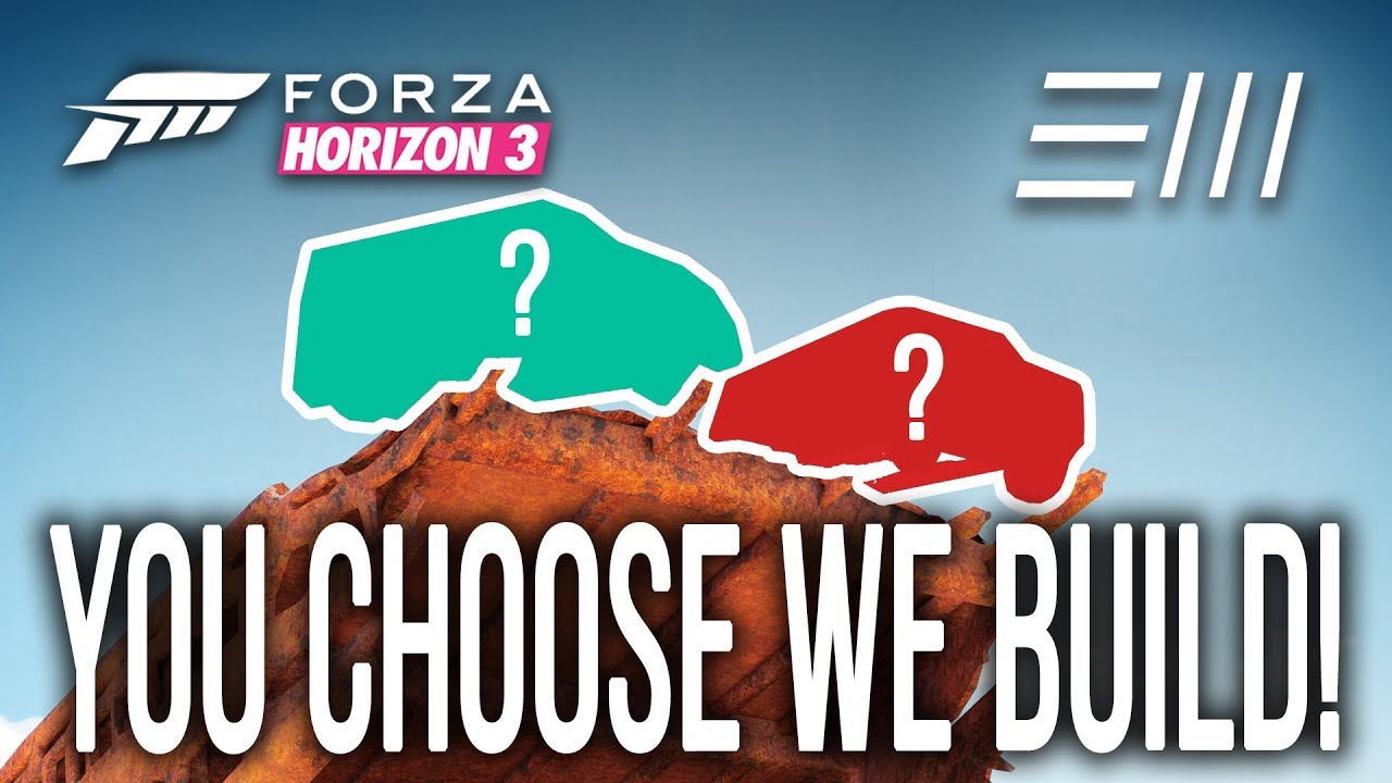 Forza Horizon 3 - "A Man in a Van" EXTREMELY FUNNY CHALLENGE!!! (You CHOOSE We BUILD!)