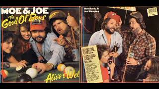 Moe & Joe The Good Ol Boys - Alive And Well
