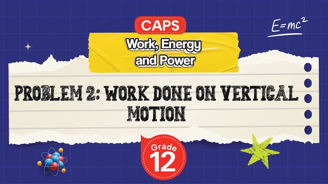 [GRADE 12] Problem 2: Work Done on Vertical Motion - YouTube