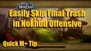 Easily Skip Nokhud Offensive Final Trash