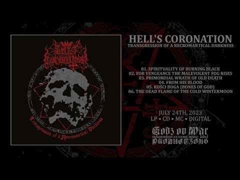 Hell's Coronation — HELL'S CORONATION - Transgression of a Necromantical Darkness (Full Album)
