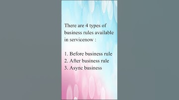 Different types of business rules in #servicenow |  #ytshorts | #shorts