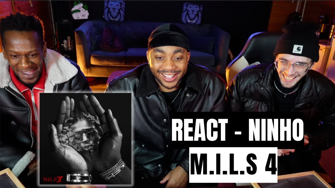 REACT M.I.L.S 4 - NINHO, C'EST QUOI CE B*RDEL ??