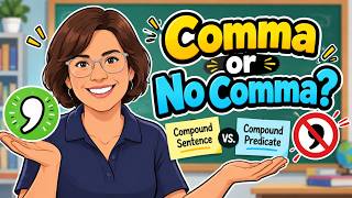 Information Comma or No Comma | Compound Sentences vs. Compound Predicates Guide