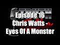 Chris Watts - Eyes Of A Monster