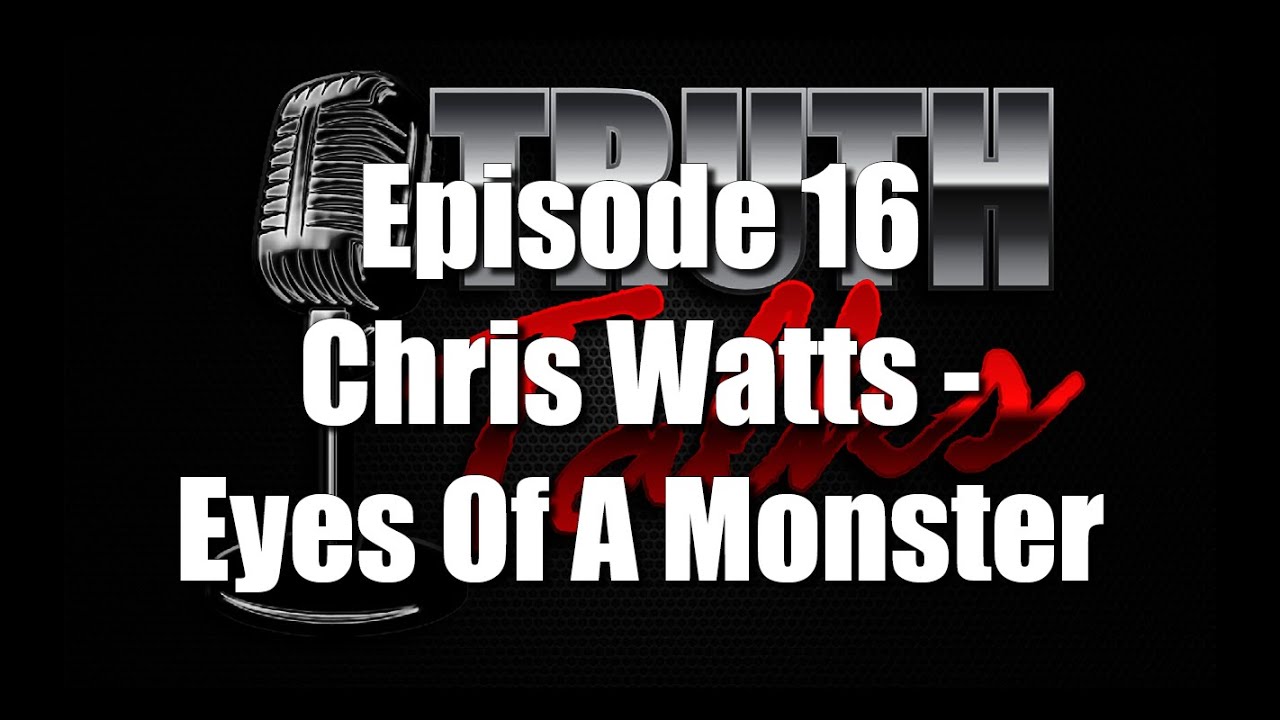 Chris Watts - Eyes Of A Monster