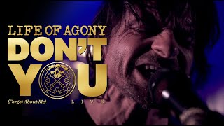 Life of Agony: Don't You (Forget About Me) - LIVE