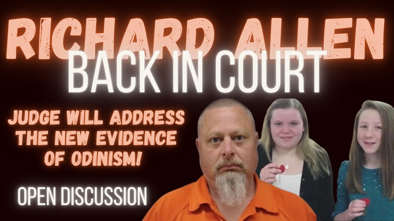 Richard Allen In Court Today! Judge Will Speak On The Odimism Angle ...
