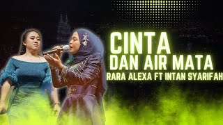 CINTA DAN AIR MATA - INTAN SYARIFAH FT RARA ALEXA |  Mardatila Group