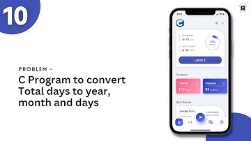 10. How To Write a C Program to convert Total days to year, month and days