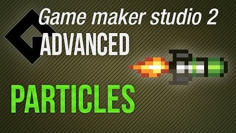 🔴Game Maker Studio 2 | Advanced - Particles: Rocket with fumes and rubbel explosion