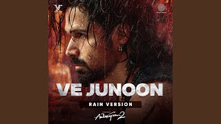 Ve Junoon (Rain Version)