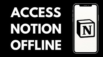 How Can You Access The Notion When You Are Offline