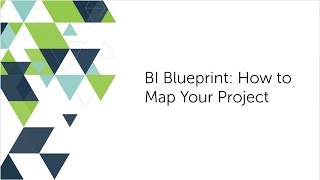 BI Blueprint: How to Map Your Project