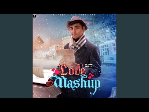 Rajesh Ahir - Love Mashup