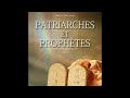 Patriarches et prophtes ellen g white audio 1 of 3