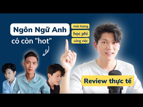 Video Ngành Ngôn Ngữ Anh: Ra trường làm gì? Lương bao nhiêu?... - youtube