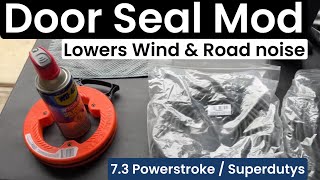 7.3 Powerstroke / Ford Superduty — Stop Wind & Road Noise (Door Seal Mod)