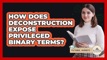 How Does Deconstruction Expose Privileged Binary Terms?