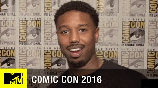 Michael B. Jordan Talks About Becoming a Bad Guy | Comic Con 2016 | MTV