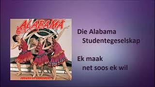 Die Alabama Studentegeselskap - Ek maak net soos ek wil