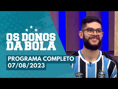 Donos da Bola RS | 07/08/2023 | Tem novo integrante gremista no Donos!