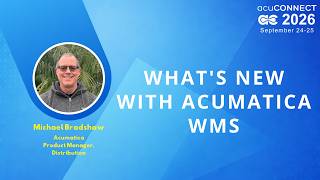 Details acuCONNECT 2026: Day 1 - What’s New with Acumatica WMS News