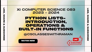 XI CS Python Lists-Creating Lists In Python, List Operations, Built-in Functions/ Methods| 2023-2024