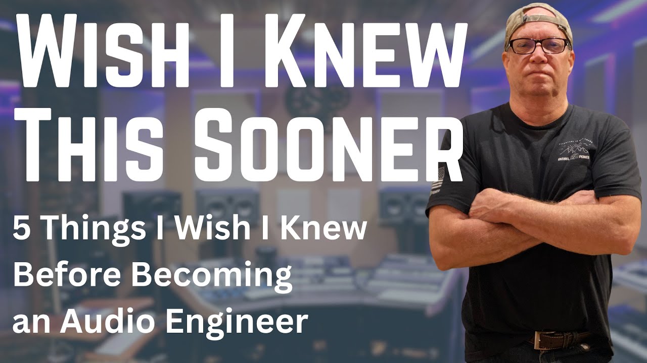 5 Things I Wish I Knew Before Becoming an Audio Engineer - YouTube