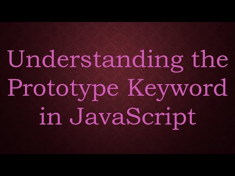Understanding the Prototype Keyword in JavaScript
